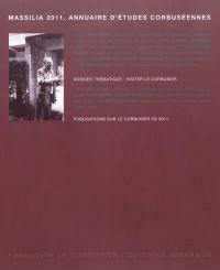 Massilia : annuaire d'études corbuséennes, n° 2011. Visiter le Corbusier