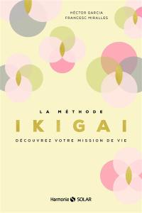 La méthode ikigai : découvrez votre mission de vie