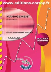 Management, DCG-UE 7 : unité d'enseignement 7 du DCG : corrigé, cas pratiques