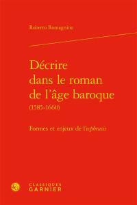 Décrire dans le roman de l'âge baroque (1585-1660) : formes et enjeux de l'ecphrasis