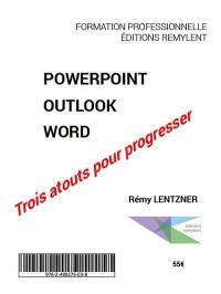 Powerpoint, Outlook, Word : trois atouts pour progresser : formation professionnelle