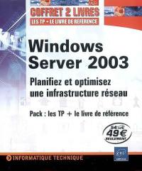 Windows Server 2003 : planifiez et optimisez une infrastructure réseau