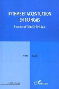 Rythme et accentuation en français : invariance et variabilité stylistique
