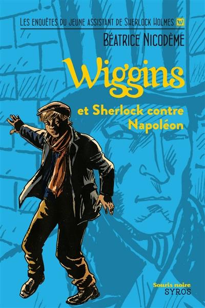Wiggins. Wiggins et Sherlock contre Napoléon