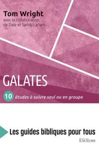 Galates : 10 études à suivre seul ou en groupe