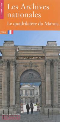Les Archives nationales : le quadrilatère du Marais : Paris