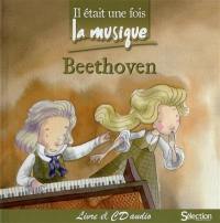 Il était une fois la musique : Beethoven : livre et CD audio