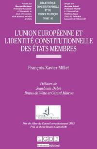 L'Union européenne et l'identité constitutionnelle des Etats membres