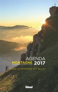 Agenda montagne 2017 : que la montagne est belle !