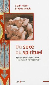 Du sexe au spirituel : dialogue entre Brigitte Lahaie et Selim Aïssel, maître spirituel