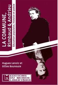 La Commune, Rimbaud & Andrieu : éducation populaire, histoire et poésie
