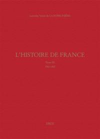 L'histoire de France. Vol. 3. 1561-1562
