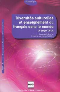 Diversités culturelles et enseignement du français dans le monde : le projet CECA
