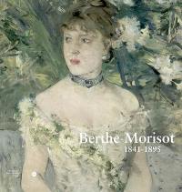 Berthe Morisot, 1841-1895 : exposition, Lille, Palais des beaux-arts, 10 mars-9 juin 2002 ; Martigny, Fondation Pierre Gianadda, 20 juin-19 novembre 2002