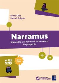 Narramus, PS, MS : apprendre à comprendre et à raconter Un peu perdu