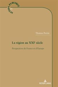 La région au XXIe siècle : perspectives de France et d'Europe