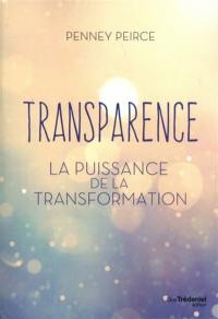 Transparence : la puissance de la transformation