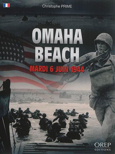 Omaha Beach : mardi 6 juin 1944
