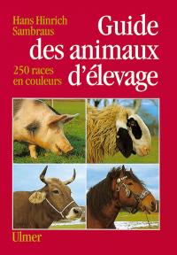 Guides des animaux d'élevage : 250 races en couleurs