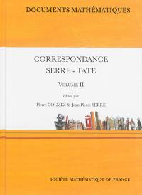Correspondance Serre-Tate. Vol. 2