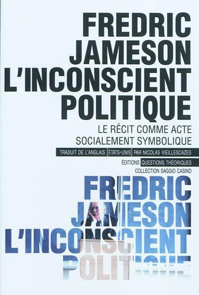 L'inconscient politique : le récit comme acte socialement symbolique. Métacommentaire : 1971