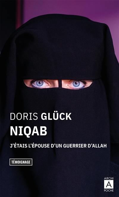 Niqab : j'étais l'épouse d'un guerrier d'Allah