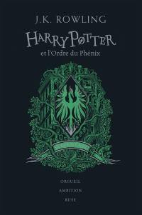 Harry Potter. Vol. 5. Harry Potter et l'ordre du Phénix : Serpentard : orgueil, ambition, ruse