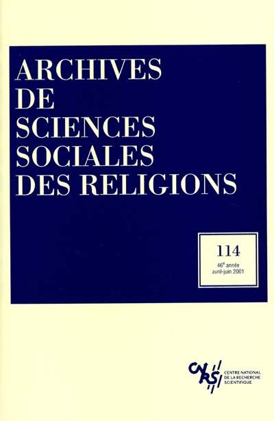 Archives de sciences sociales des religions, n° 114