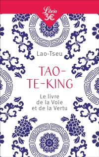 Tao-te-king : le livre de la voie et de la vertu