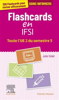 Flashcards en IFSI : toute l'UE 2 du semestre 5 : soins infirmiers