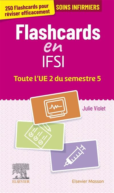 Flashcards en IFSI : toute l'UE 2 du semestre 5 : soins infirmiers