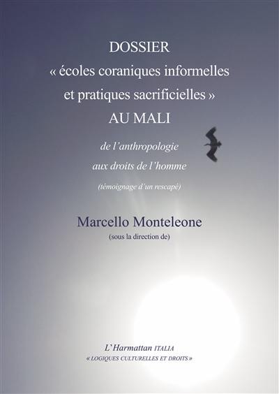 Dossier écoles coraniques informelles et pratiques sacrificielles au Mali : de l'anthropologie aux droits de l'homme (témoignage d'un rescapé)