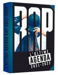 Rap : l'ultime agenda 2021-2022