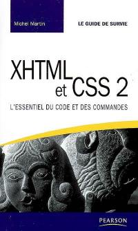 XHTML et CSS 2 : l'essentiel du code et des commandes