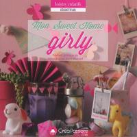 Mon sweet home girly : manuel pratique de décoration et do it yourself