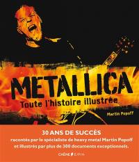 Metallica : toute l'histoire illustrée