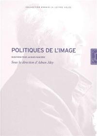 Politiques de l'image : questions pour Jacques Rancière
