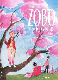 Zobo et les fleurs de vie. Vol. 1. Sakura