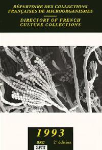 Répertoire des collections françaises de micro-organismes. Directory of french culture collections