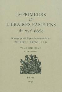 Imprimeurs & libraires parisiens du XVIe siècle. Vol. 5. Bocard-Bonamy