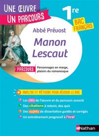 Abbé Prévost, Manon Lescaut : parcours personnages en marge, plaisirs du romanesque : 1re bac français