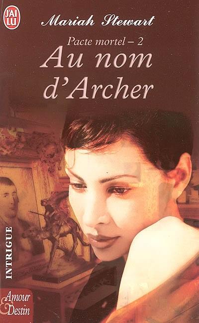 Pacte mortel. Volume 2, Au nom d'Archer