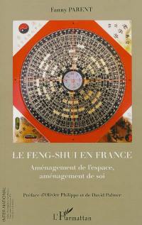 Le feng shui en France : aménagement de l'espace, aménagement de soi