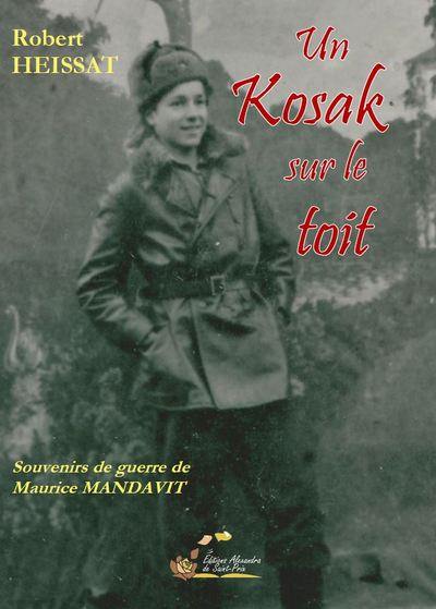 Un Kosak sur le toit : souvenirs de guerre de Maurice Mandavit