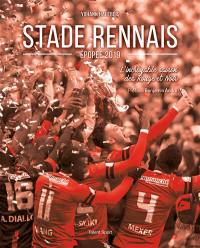 Stade rennais : épopée 2019 : l'incroyable saison des Rouge et Noir