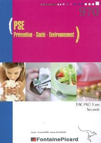 PSE : prévention, santé, environnement : bac pro 3 ans, seconde