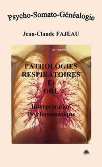 Pathologies respiratoires et ORL : interprétation psychosomatique