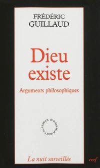 Dieu existe : arguments philosophiques