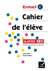 Cahier de l'élève : maths CE1 : cycle des apprentissages fondamentaux