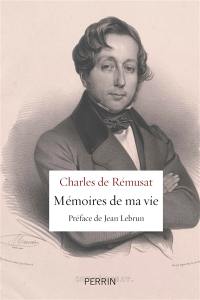 Mémoires de ma vie, 1814-1875 : du premier Empire à la République